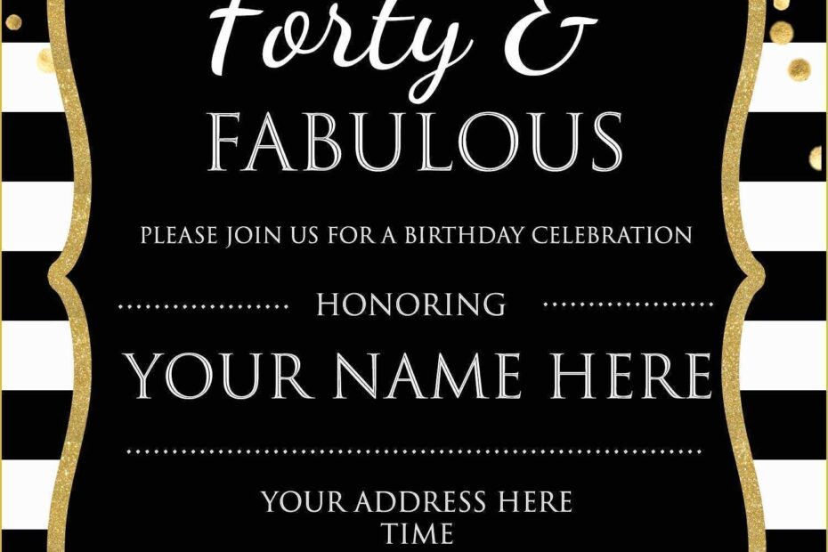 Editable Birthday Invitations Templates Free Of Forty Fabulous 40th